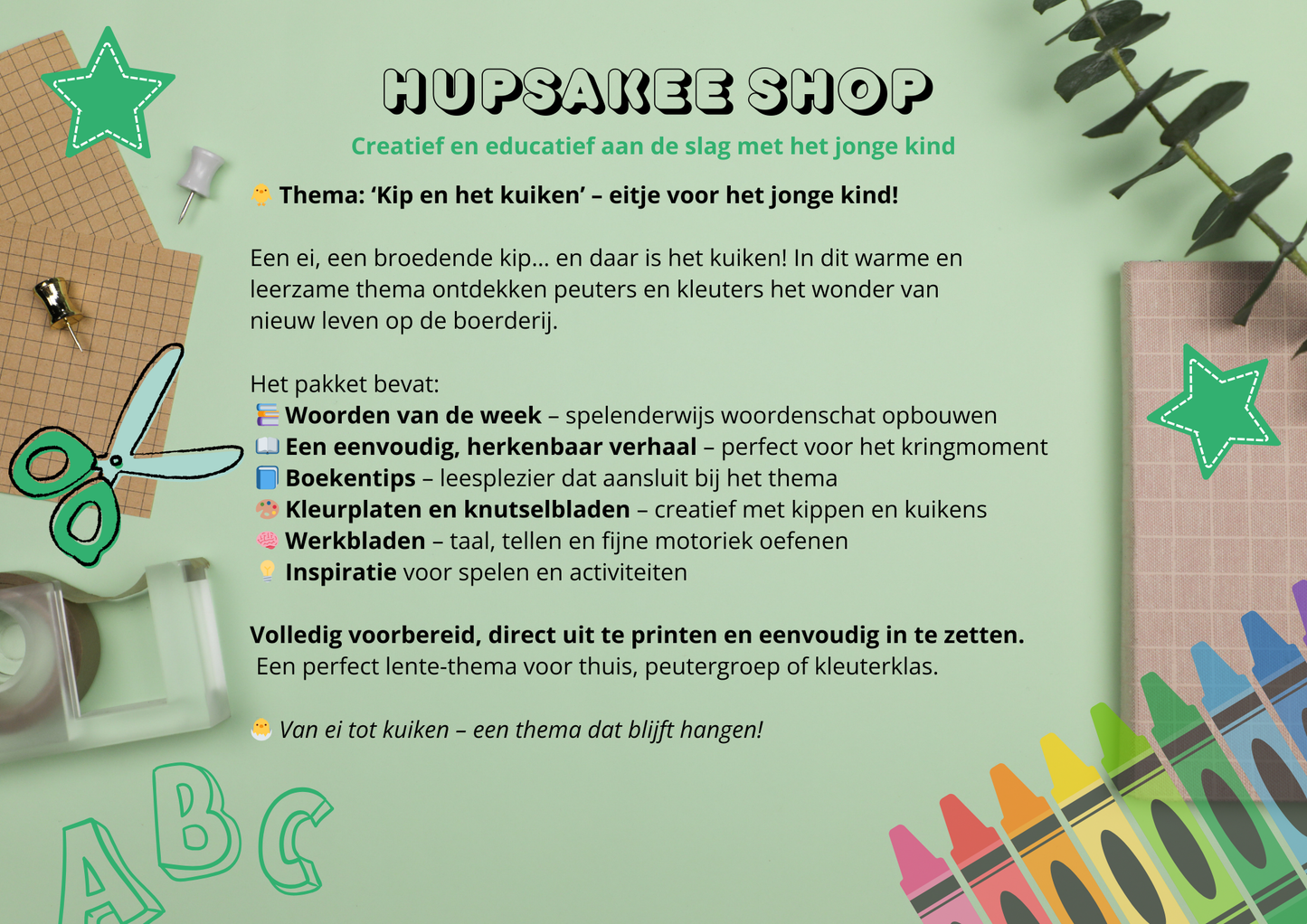 Thema: Kip en het kuiken.