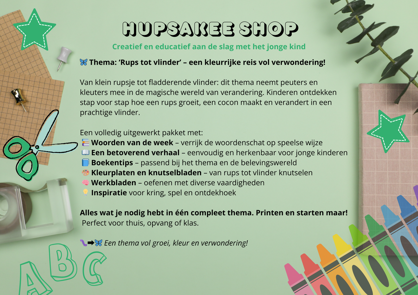 Thema: Van rups tot vlinder.